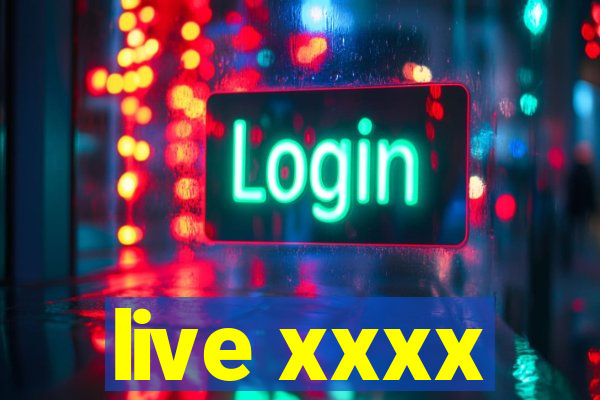 live xxxx